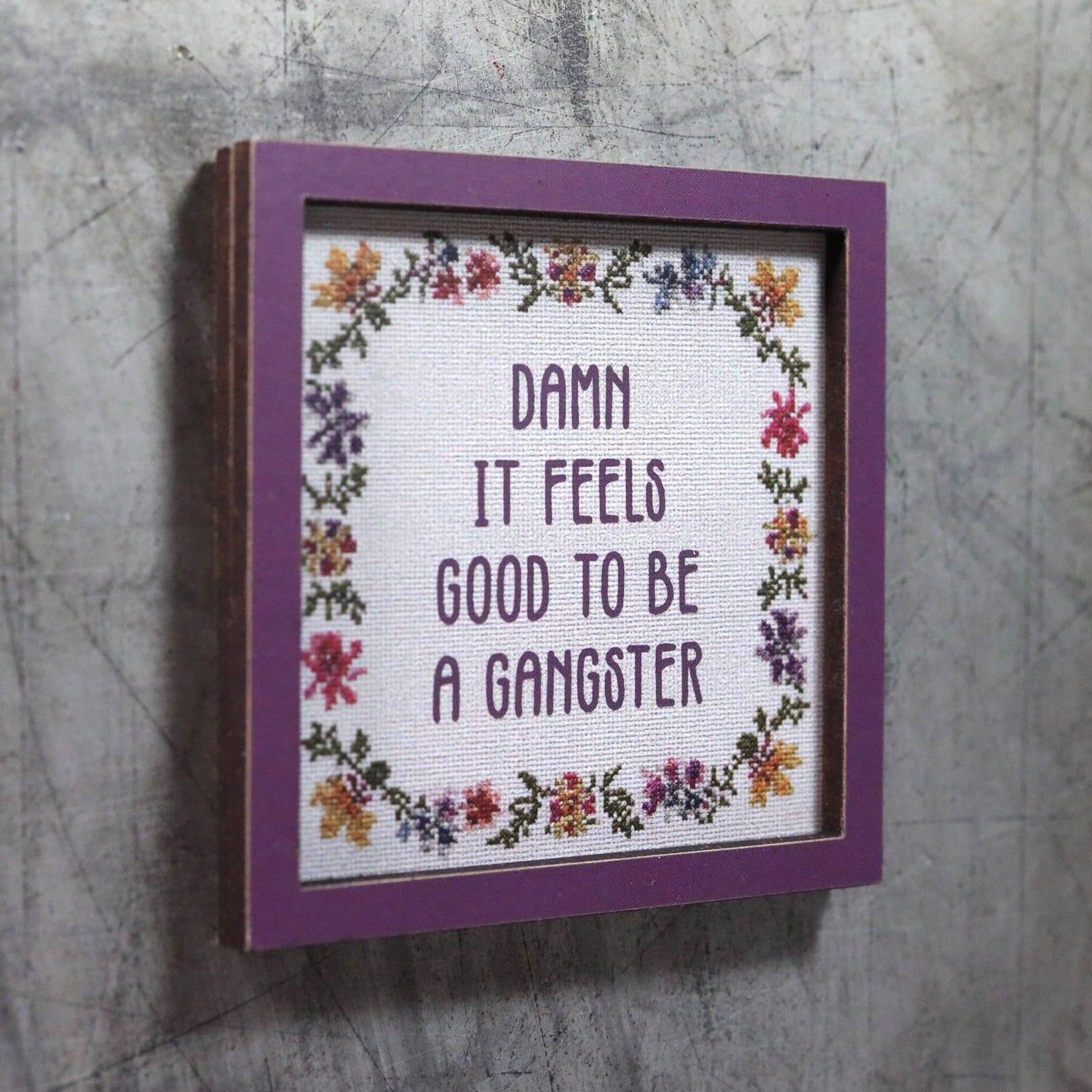 Damn It Feels Good to Be a Gangster - Funny Wooden Magnet