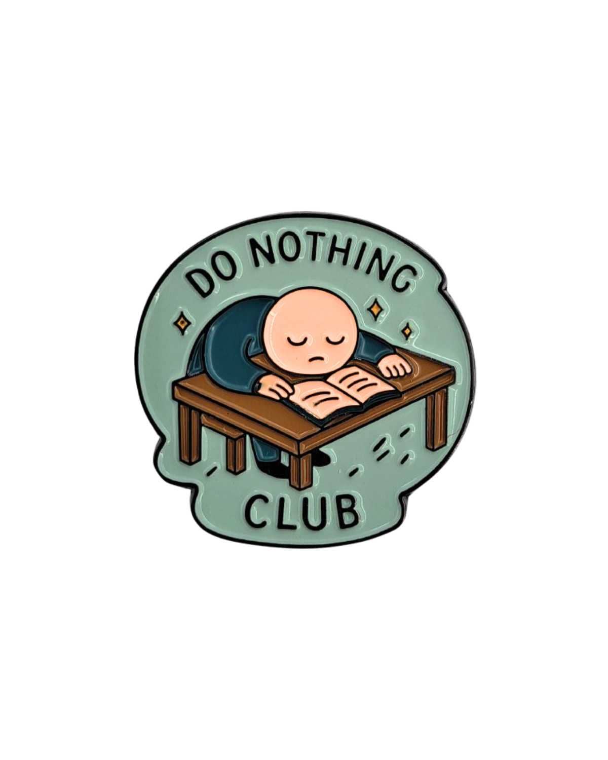Do Nothing Club Funny Enamel Pin with Metal Frame